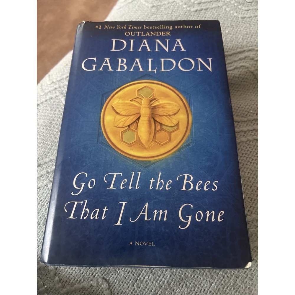 Go Tell the Bees That I Am Gone by Diana Gabaldon (2021, Hardcover) 1st Edition